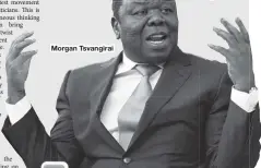  ??  ?? Morgan Tsvangirai