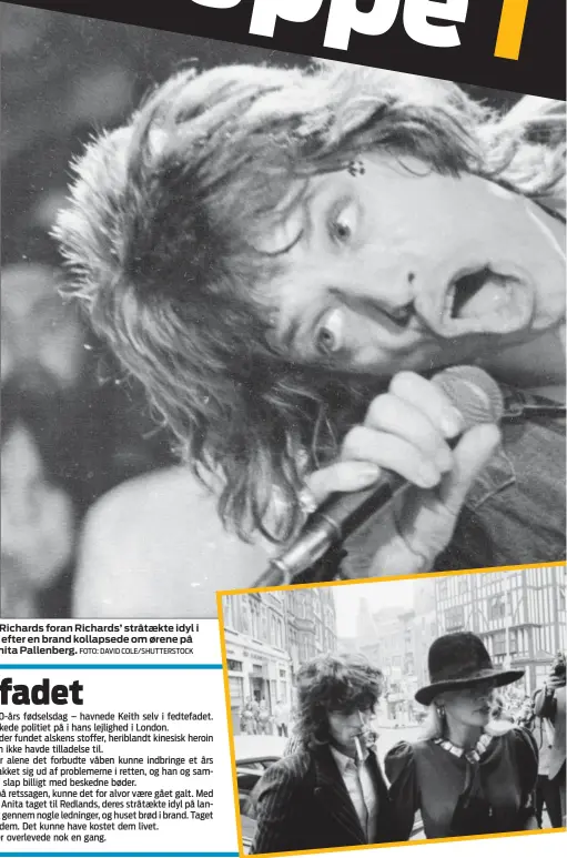  ?? FOTO: DAVID COLE/ SHUTTERSTO­CK FOTO: FRANK BARRETT/ KEYSTONE/ HULTON ARCHIVE/GETTY IMAGES ?? Mick Jagger og Keith Richards foran Richards’ stråtækte idyl i Redlands, hvor taget efter en brand kollapsede om ørene på ham og hans kone, Anita Pallenberg.
Keith Richards og Anita Pallenberg ankommer til Marlboroug­h Street Retten i London. De er anklaget for at være i besiddelse af cannabis. Året er 1973.