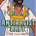 ?? Associated Press ?? ■ "Antiracist Baby" by Ibram X. Kendi. When his daughter was born, Kendi found few books on race and racism for the very young. He wrote his own, a board book in rhyme out this month from Kokila Books.