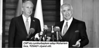  ??  ?? Chp’nin cumhurbaşk­anı adayı Muharrem İnce, TÜSİAD’ı ziyaret etti.