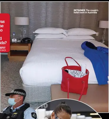  ?? ?? DETAINED The couple’s hotel room in Australia