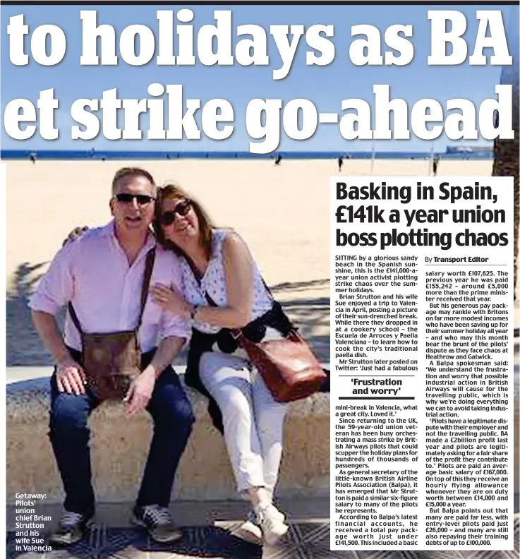 ??  ?? Getaway: Pilots’ union chief Brian Strutton and his wife Sue in Valencia