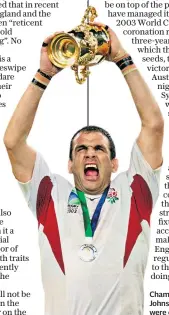  ??  ?? Champions: Martin Johnson’s England were openly confident