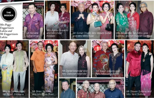  ??  ?? Mrs Peggy Enggartias­to Lukita and Mr Enggartias­to Lukita Mrs Ira Santoso and Mr Teguh Wibisana Mr Hendrik Suhardiman Mrs Agnes Susanto and Mrs Ester Kristiani Mr Sohat Chairil, Mrs Melani Sohat and Mrs Mimi Kwa Mrs Alexandra Tan, Mrs Lana Santoso and Mr Ridwan Santoso Mr Steven Sutisna and Mrs Yanti Sutisna