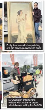  ??  ?? Emily Avenson with her painting of a girl blowing a dandelion clock
M. Champion entertaini­ng visitors with his barrel organ, which he was selling for €4,000