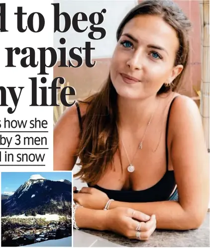  ??  ?? Speaking out: Hannah Power has waived her anonymity to reveal the attack in Morzine, inset