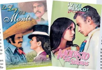  ??  ?? Hizo varias películas en México, entre ellas ‘ La ley del monte’, junto a Vicente Fernández, y ‘ Los hijos de Sánchez’, con Anthony Quinn.