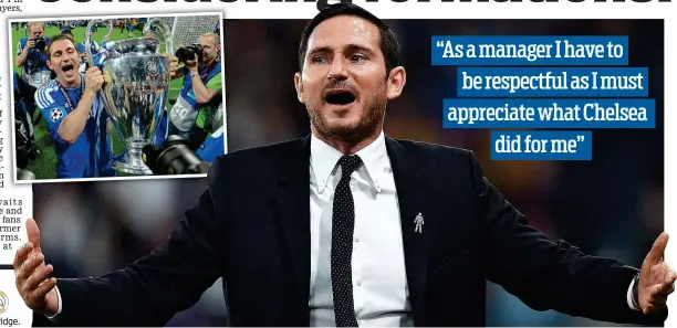 ?? AFP/REX ?? Returning hero: Lampard won it all at Chelsea, including the Champions League (inset), but he is plotting their demise tonight