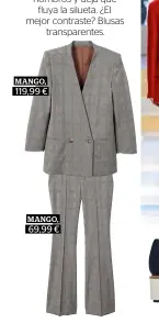  ??  ?? MANGO, 119,99 € MANGO, 69,99 €