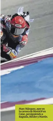  ?? Alejandro Ceresuela ?? Marc Márquez, ayer en la carrera de MotoGP en Catar, persiguien­do a Bagnaia, Binder y Martín.