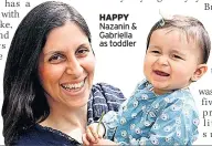  ??  ?? HAPPY Nazanin &amp; Gabriella as toddler
