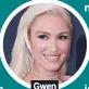  ??  ?? Gwen Stefani