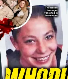  ??  ?? The Italian teenager vanished in November