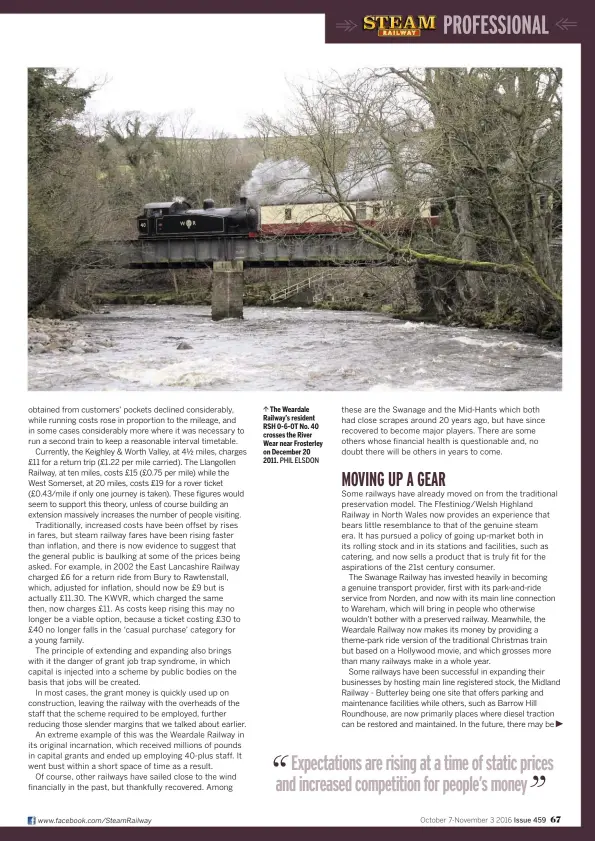  ?? PHIL ELSDON ?? The Weardale Railway’s resident RSH 0‑6‑0T No. 40 crosses the River Wear near Frosterley on December 20 2011.