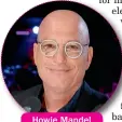  ??  ?? Howie Mandel