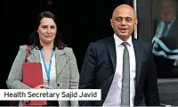  ?? ?? Health Secretary Sajid Javid