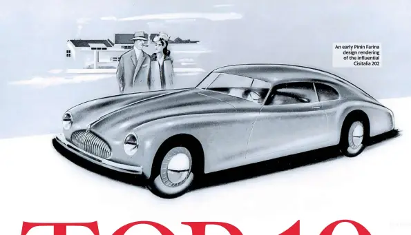  ??  ?? An early Pinin Farina design rendering of the influentia­l Cisitalia 202