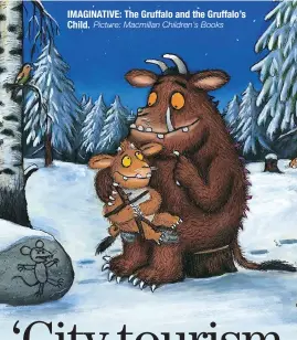  ?? Picture: Macmillan Children’s Books ?? IMAGINATIV­E: The Gruffalo and the Gruffalo’s Child.