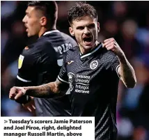  ?? ?? > Tuesday’s scorers Jamie Paterson and Joel Piroe, right, delighted manager Russell Martin, above