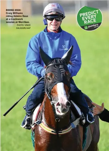  ?? PHOTO: VINCE CALIGIURI/AAP ?? RIDING HIGH: Craig Williams riding Admire Deus at a trackwork session at Werribee.