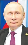  ??  ?? President Putin