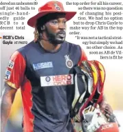  ?? HT PHOTO ?? RCB’s Chris Gayle