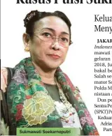  ??  ?? Sukmawati Soekarnopu­tri