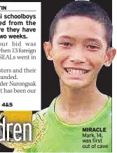  ??  ?? MIRACLE Mark, 14, was first out of cave