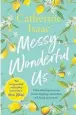  ??  ?? Catherine Isaac’s latest novel, Messy, Wonderful Us is published by Simon and Schuster, £8.99
