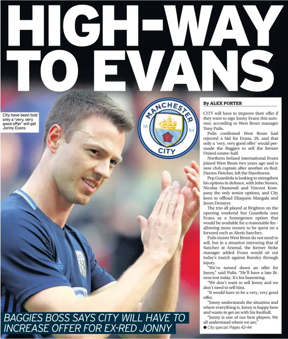  ??  ?? City have been told only a ‘very, very good offer’ will get Jonny Evans