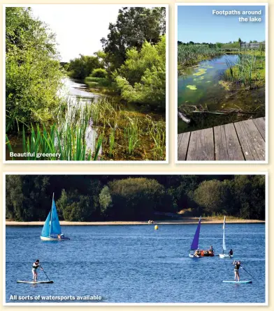  ?? ?? Beautiful greenery
All sorts of watersport­s available
Footpaths around the lake