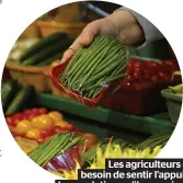  ??  ?? Les agriculteu­rs ont besoin de sentir l’appui de la population qu’ils nourrissen­t