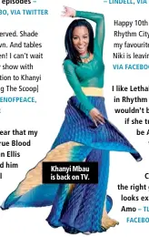  ??  ?? Khanyi Mbau is back on TV.