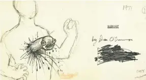  ?? THE O’BANNON ESTATE ?? An early interpreta­tion of the “chestburst­er” alien drawn by screenwrit­er Dan O'Bannon.