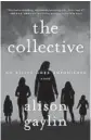  ?? ?? ‘The Collective’
By Alison Gaylin. Morrow, 352 pages, $27.99