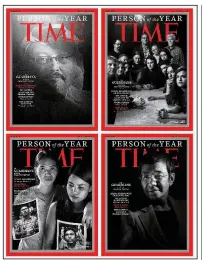  ?? AP/Time Magazine ?? This combinatio­n photo provided by Time Magazine shows their four covers for the “Person of the Year,” announced Tuesday. The covers show Jamal Khashoggi (top left), members of the CapitalGaz­ette newspaper of Annapolis, Md., (top right), Wa Lone and Kyaw Soe Oo (bottom left) and Maria Ressa. The covers, which Time called the “guardians and the war on truth,” were selected “for taking great risks in pursuit of greater truths, for the imperfect but essential quest for facts that are central to civil discourse, for speaking up and speaking out.”