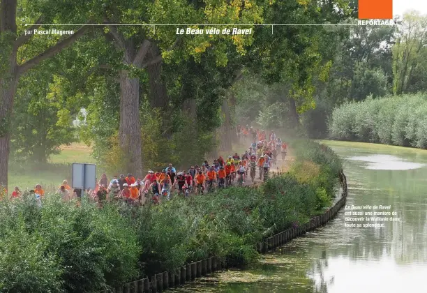  ??  ?? Le Beau vélo de Ravel est aussi une manière de découvrir la Wallonie dans toute sa splendeur.