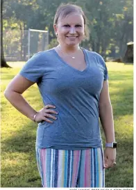  ?? MACIE LUMMUS/RIVER VALLEY & OZARK EDITION ?? Ashley Gipson-Morris, 27, of Conway, said she feels blessed to be where she is now and advocates for women to know their bodies and check on it if something doesn’t feel right. “If I had brushed my symptoms under the rug, I don’t know what would have happened,” Morris said.