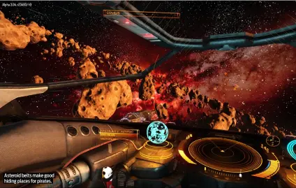  ??  ?? Asteroid belts make good hiding places for pirates.