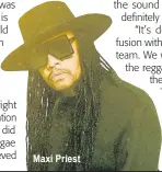  ??  ?? Maxi Priest