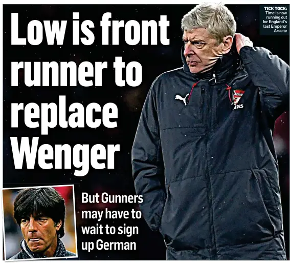  ??  ?? TICK TOCK: Time is now running out for England’s last Emperor Arsene