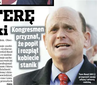  ??  ?? Tom Reed (49 l.) przeprosił swoją ofiarę i własną rodzinę