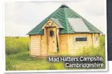  ??  ?? Mad Hatters Campsite, Cambridges­hire