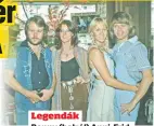  ??  ?? Legendák
Benny (balról) Anni-Frid, Agnetha és Björn új dalokkal készül a közönségne­k
