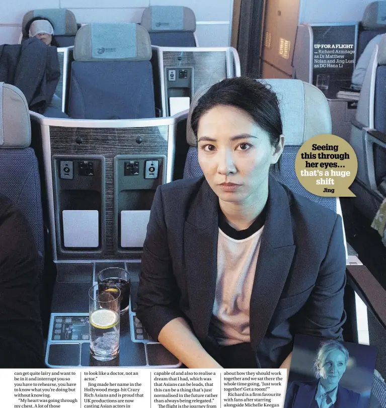  ?? ?? Up FOR A FLIGHT ... Richard Armitage as Dr Matthew Nolan and Jing Lusi as DC Hana Li