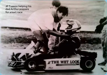  ??  ?? JP Tuason helping his dad Arthur prepare for a kart race