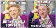  ?? GOOGLE IMAGES SCREENSHOT ?? An image of Gene Wilder as the title character in “Willy Wonka and the Chocolate Factory” has inspired numerous viral memes.