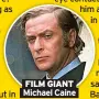  ?? ?? FILM GIANT Michael Caine