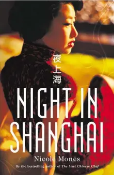  ??  ?? BOOK: NIGHT IN SHANGHAI AUTHOR: NICOLE MONES AVAILABLE: HarperColl­ins Publishers Aust RRP: $29.99 REVIEWER: MARY ANN ELLIOTT