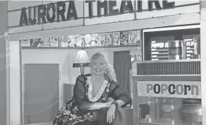  ?? PROVIDED ?? Lynn Kinsella, owner of the Aurora Theater in East Aurora, N.Y., has seen revenue dwindle to nothing. “It kills,” she says.